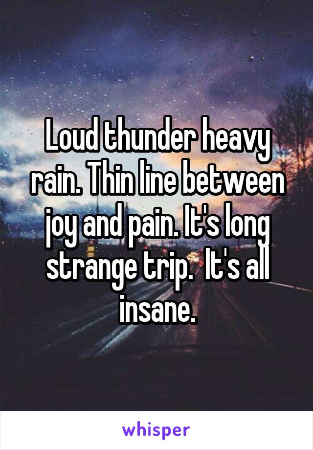 Thin Line Between Joy & Pain